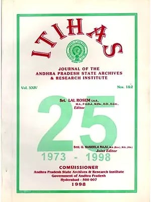 Itihas: Journal of the Andhra Pradesh State Archives & Rsearch Institute- Including Articles on Nature and Hindu Festivals & Rural Settelements of Caste in Medieval Andhra