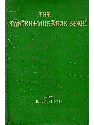 The Tarikh-I-Mubarakshahi- Yahiya Bin Ahmad Bin Abdullah Sirhindi (An Old and Rare Book)