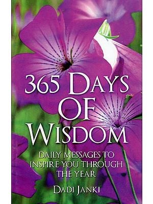 365 Days of Wisdom: Daily Messages to Inspire You Through the Year