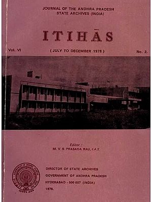 Itihas: Journal of the Andhra Pradesh State Archives India: Including Articles on The Later Nalas and Temples at Yadamari (An Old and Rare Book)