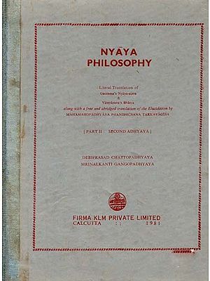 Nyaya Philosophy Literal Translation Of Gautama'S Nyaya-Sutra & Vatsyayana’S Bhasya Part - 2 (An Old And Rare)