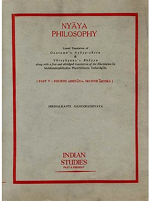 Nyaya Philosophy Literal Translation of Gautama's Nyaya-Sutra & Vatsyayana’s Bhasya Part - 1 (An Old and Rare)