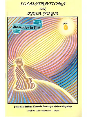 Illustrations on Raja Yoga: Absorption in Bliss