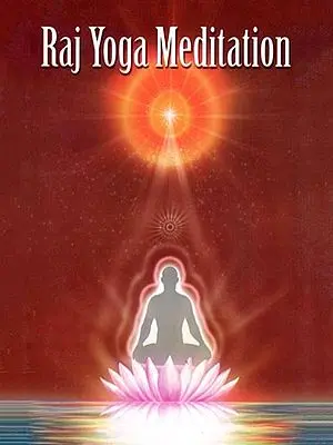 Raj Yoga Meditation: The Science of Peace and of Social, Economic and Over-All Development