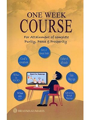One Week Course: for Attainment of Complete Purity, Peace & Prosperity