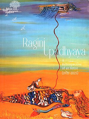 Ragini Upadhyaya: A Retrospective of an Artist (1978-2025)