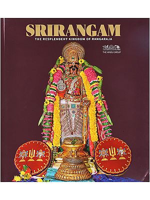 Srirangam: The Resplendent Kingdom of Rangaraja