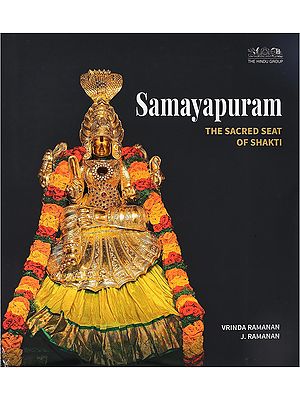 Samayapuram: The Sacred Seat of Shakti