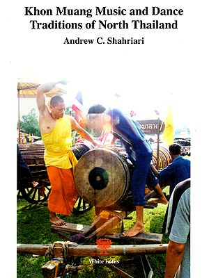 Khon Muang Music and Dance Traditions of North Thailand