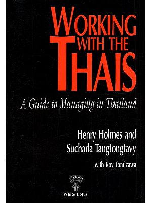 Working with The Thais: A Guide to Managing in Thailand