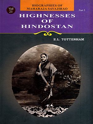 Highnesses of Hindostan- Biographies of Maharaja Sayajirao (Vol-21, Part-5)