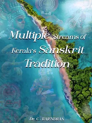 Multiple Streams of Kerala's Sanskrit Tradition