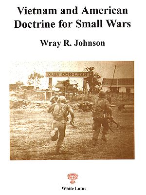 Vietnam and American Doctrine for Small Wars