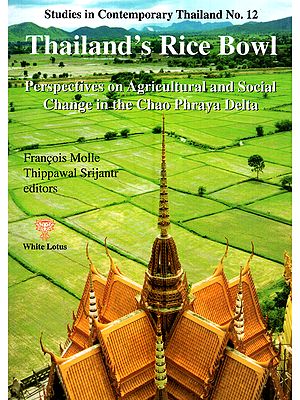 Thailand's Rice Bowl: Perspectives on Agricultural and Social Change in the Chao Phraya Delta