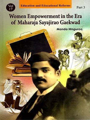Women Empowerment in the Era of Maharaja Sayajirao Gaekwad (Vol-17, Part-3)