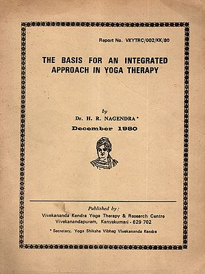 The Basis for an Integrated Approach in Yoga Therapy (An Old and Rare Book)