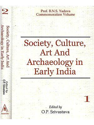 Society, Culture, Art and Archaeology in Early India (Prof. B.N.S. Yadava Commemoration)