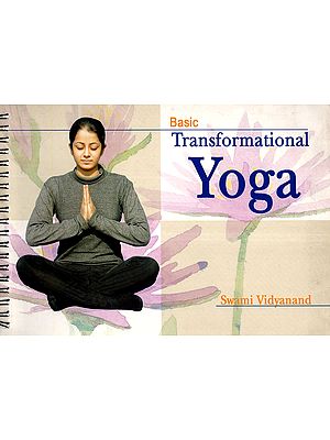 Basic Transformational Yoga (Spiral Binding- Glossy Papers)