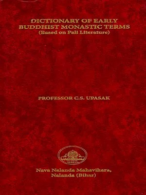 Dictionary of Early Buddhist Monastic Terms (Based on Pali Literature)