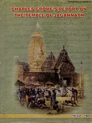 Charles Grome's Report on the Temple of Jagannath 10 June 1805 (An Old and Rare Book)