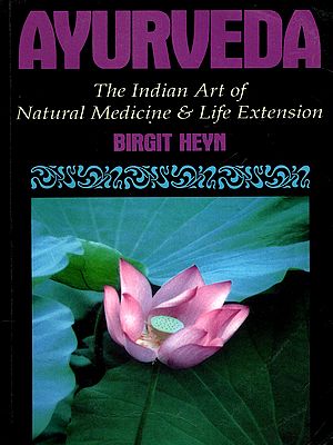 Ayurveda: The Indian Art of Natural Medicine & Life Extension