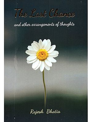 The Last Chance and Other arrangements of Thoughts