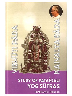 Study of Patanjali Yog Sutras Vibhuti Pada Kaivalya Pada