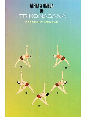 Alpha & Omega of Trikonasana