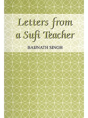 Letters from a Sufi Teacher: Shaikh Sharfuddin Maneri or Makhdum-Ul-Mulk