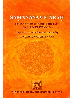 Samnyasavicarah: An Enquiry into Renunciation (Its 'Position' in the Pursuit of Self-Knowledge)