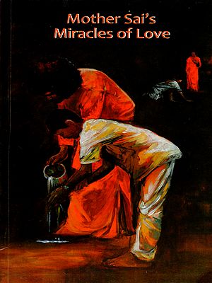 Mother Sai's Miracles of Love
