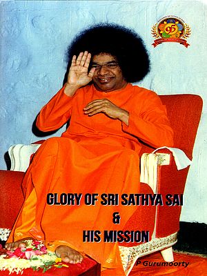 Glory of Sri Sathya Sai and His Mission