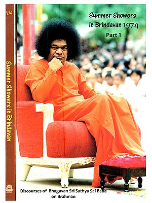 Summer Showers in Brindavan 1974: Discourses by Bhagawan Sri Sathya Sai Baba on Brahman Delivered During the Summer Course in Indian Culture and Spirituality May-June 1974 (Set of 2 Volumes)