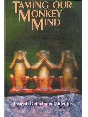Taming Our Monkey Mind: Insight, Detachment, Identity