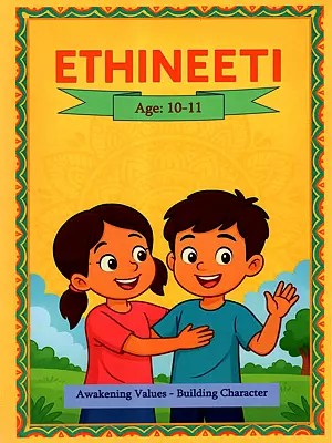 Ethineeti- Awakening Values - Building Character (Age: 10-11, Level- 5)