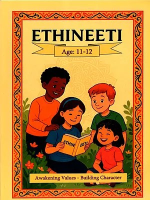 Ethineeti- Awakening Values - Building Character (Age: 11-12, Level- 6)