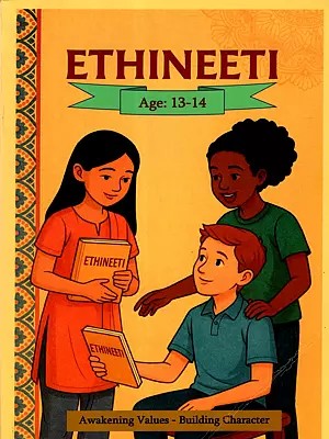 Ethineeti- Awakening Values - Building Character (Age: 13-14, Level- 8)