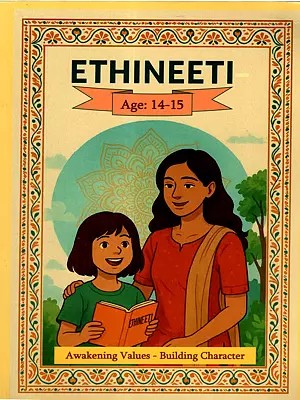Ethineeti- Awakening Values - Building Character (Age: 14-15, Level- 9)