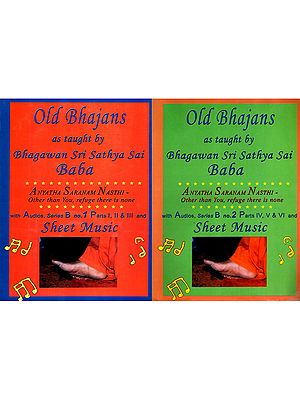 Old Bhajans as Taught by Bhagawan Sri Sathya Sai Baba  (with Lyrics in English, Brief Meaning, and Memories) Set of 2 Volumes with CD
