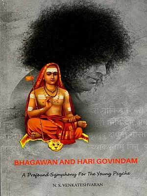 Bhagawan And Hari Govindam- A Profound Symphony for the Young Psyche