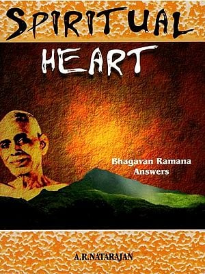 The Spiritual Heart (Bhagavan Ramana Answers)