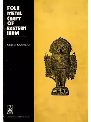 Folk Metal Craft of Eastern India (An Old and Rare Book)