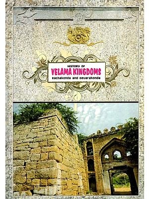 History of Velama Kingdoms- Rachakonda and Devarakonda