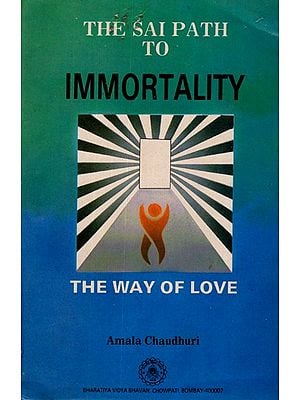 The Sai Path tο Immortality- The Way of Love (An Old and Rare Book)