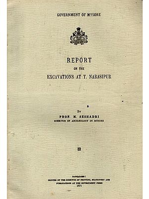 Report on the Excavations at T. Narasipur (An Old and Rare Book)