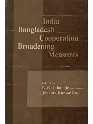 India-Bangladesh Cooperation Broadening Measures (An Old and Rare Book)