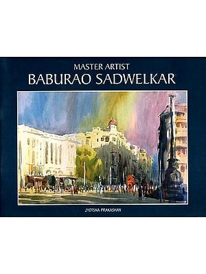 Master Artist Baburao Sadwelkar: From Impressions to Expressions