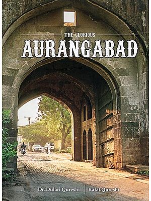 The Glorious Aurangabad (Maharashtra)