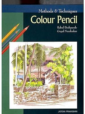 Methods & Techniques Colour Pencil