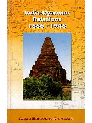 India-Myanmar Relations 1886-1948